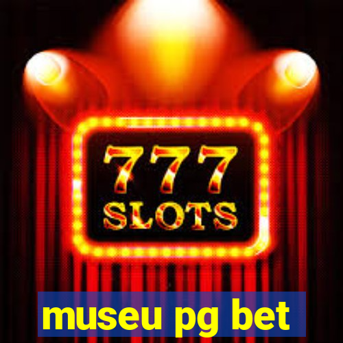 museu pg bet